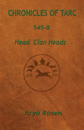 Chronicles of Tarc 545-8: Head Clan Heads - Paperback