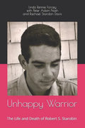 Unhappy Warrior: The Life and Death of Robert S. Starobin - Paperback