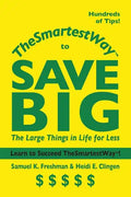 Thesmartestway to Save Big: The Large Things in Life for Less - Paperback