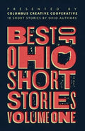 Best of Ohio Short Stories: Volume 1 - Paperback