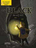 I Spy Black in a Cave - Library Binding
