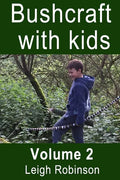 Bushcraft with kids: Volume 2 - Paperback