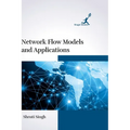 Network Flow Models and Applications - Hardcover