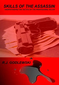 Skills of the Assassin: : Understanding the Tactics of the Professional Killer - Paperback