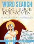 Word Search Puzzle Book for Women: Bible Themed Search Puzzles for Contemplation and Relaxation - Paperback