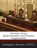 German Army Quartermaster and Finance Organization - Paperback