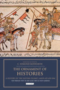 The Ornament of Histories: A History of the Eastern Islamic Lands AD 650-1041: The Persian Text of Abu Sa'id 'Abd al-Hayy Gardizi - Paperback