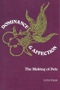 Dominance and Affection: The Making of Pets - Paperback