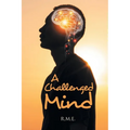 A Challenged Mind - Paperback