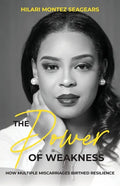 The Power of Weakness: How Multiple Miscarriages Birthed Resilience - Paperback