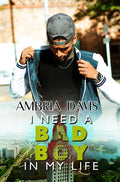 I Need a Bad Boy in My Life - Paperback