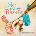 Not Every Princess - Hardcover