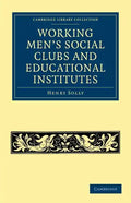 Working Men's Social Clubs and Educational Institutes - Paperback