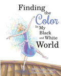 Finding The Color In My Black and White World - Paperback