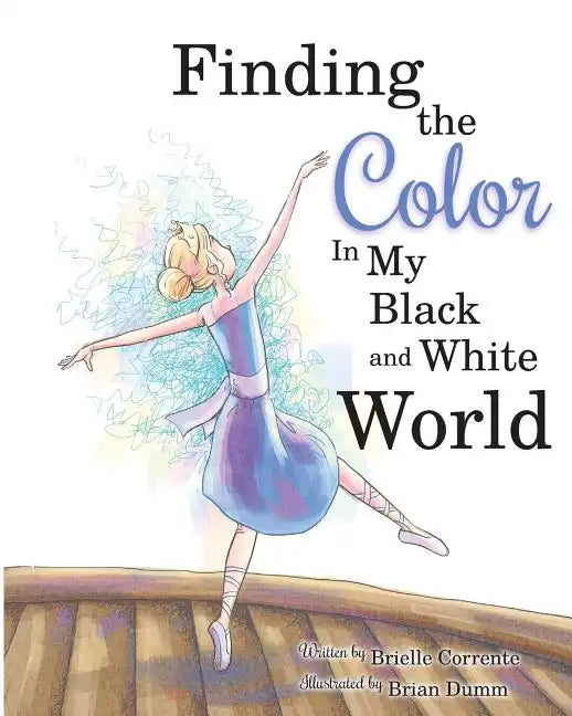 Finding The Color In My Black and White World - Paperback