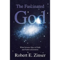 The Fascinated God: What Science Says to Faith and Faith to Scientists - Paperback