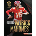 Quién Es Patrick Mahomes (Meet Patrick Mahomes): Superestrella de Kansas City Chiefs (Kansas City Chiefs Superstar) - Library Binding