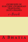 Overview of Electric Overhead Traveling (EOT) Cranes: e-Book - Paperback