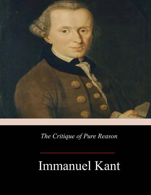The Critique of Pure Reason - Paperback