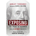 Exposing the Spirit of Mammon: Make God--Not Money--Your Master - Paperback