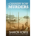 The Cannery Row Murders: A John Granville & Emily Turner Historical Mystery - Paperback
