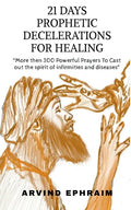 21 Days Prophetic Declarations for Healing - Paperback