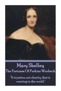 Mary Shelley - The Fortunes Of Perkin Warbeck: "It is justice, not charity, that is wanting in the world." - Paperback