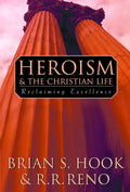 Heroism and the Christian Life - Paperback