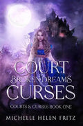 A Court of Broken Dreams & Curses - Hardcover