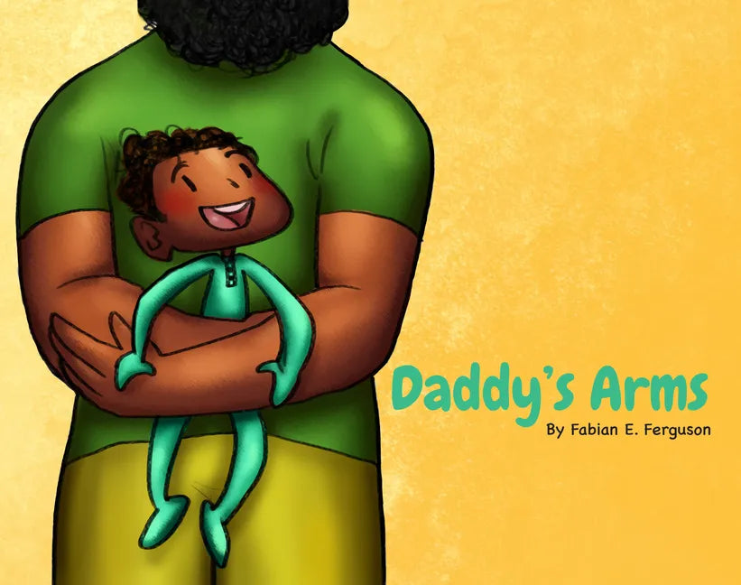 Daddy's Arms, Board Book - Board Book