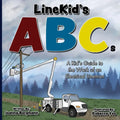 LineKid's ABCs: A Kid's Guide to the Work of an Electrical Lineman - Paperback