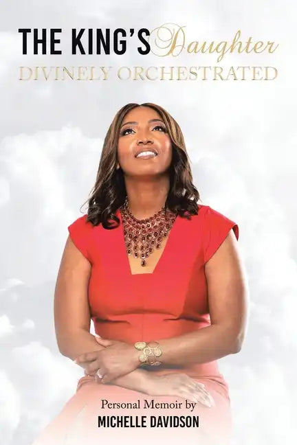 The King's Daughter: Divinely Orchestrated - Paperback