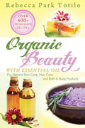 Organic Beauty with Essential Oil - Paperback