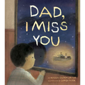 Dad, I Miss You: A Residential School Story - Hardcover