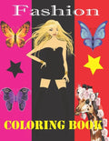 Fashion Coloring Book: Amazing Fashion Styles Coloring Book for Girls Ages 6 Years Old and up. - Paperback
