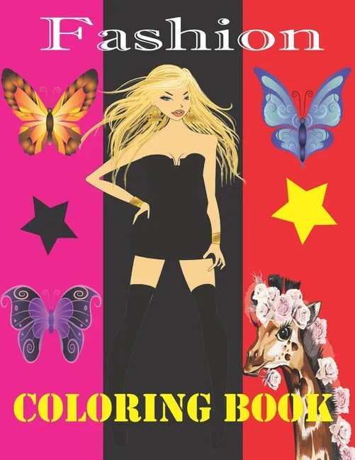 Fashion Coloring Book: Amazing Fashion Styles Coloring Book for Girls Ages 6 Years Old and up. - Paperback