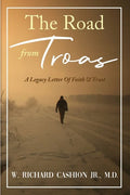 The Road from Troas: A Legacy Letter Of Faith & Trust - Paperback