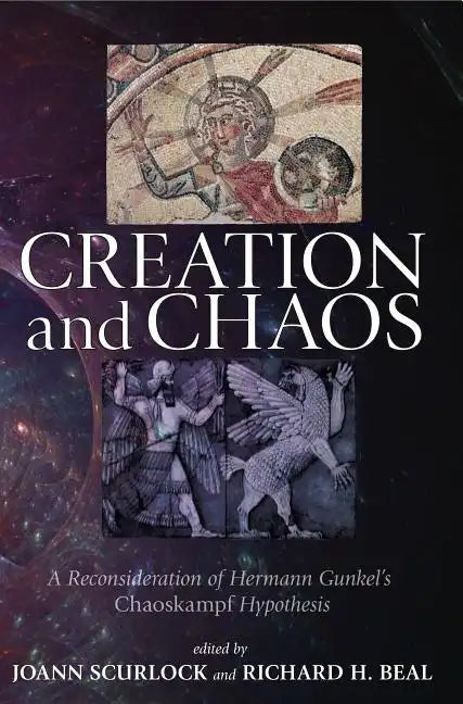 Creation and Chaos: A Reconsideration of Hermann Gunkel's Chaoskampf Hypothesis - Hardcover
