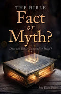The Bible - Fact or Myth?: Does the Bible Contradict Itself? - Paperback