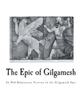 The Epic of Gilgamesh: An Old Babylonian Version of the Gilgamesh Epic - Paperback