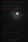 The Writings of Aleister Crowley: The Book of Lies, The Book of the Law, Magick and Cocaine - Paperback