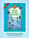 Discover 4 Yourself(r) Teacher Guide: Jesus in the Spotlight - Paperback