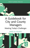 A Guidebook for City and County Managers: Meeting Today's Challenges - Hardcover