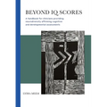 Beyond IQ Scores: A handbook for clinicians providing neurodiversity affirming cognitive and developmental assessments - Paperback