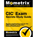 CIC Exam Secrets Study Guide: Review and Practice Test for the Cbic Certified in Infection Control Examination [3rd Edition] - Paperback