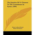 The Epistles Of S. Clement To The Corinthians In Syriac (1899) - Paperback