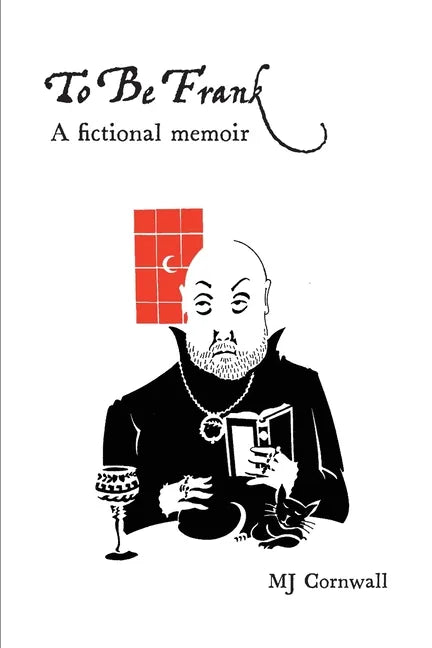 To Be Frank: A fictional memoir - Paperback