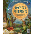 Once in a Blue Moon: Nature's Rarest Events and Best-Kept Secrets - Hardcover