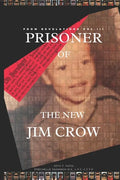From Revelations, Vol. III: Prisoner of the New Jim Crow - Paperback