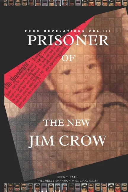 From Revelations, Vol. III: Prisoner of the New Jim Crow - Paperback